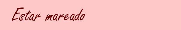 Estar mareado